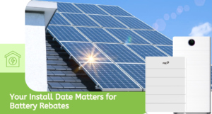 Booked a Solar Battery? Your Install Date Could Matter More Than You Think