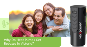 Why do heat pumps get rebates in Victoria?