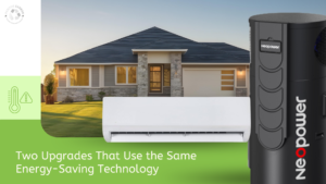 Two Upgrades That Use the Same Energy-Saving Technology